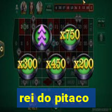 rei do pitaco